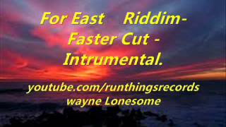 For East Riddim Faster Cut Instrumental [upl. by Paulette]