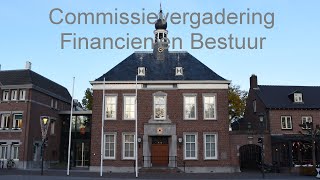 Commissie Financiën en Bestuur dinsdag 5 november 2024 1930 uur [upl. by Eidod156]