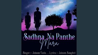 Sadhna Na Panthe Mara [upl. by Kelcie]