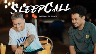 SLEEPCALL  OVID16 FT EL CHAPO Official Music Video [upl. by Carew]