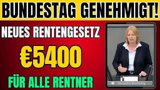 5400 € Gesetzliche Rentenversicherung Rentenerhöhungen durch neues Gesetz im Bundestag beschlossen [upl. by Mikael]