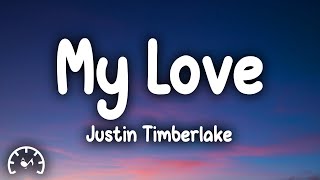 Justin Timberlake  My Love Lyrics [upl. by Zipnick204]