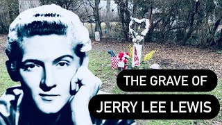 The Grave of Jerry Lee Lewis [upl. by Oaoj696]