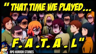 quotThat Time We Played FATALquot  rrpghorrorstories [upl. by Ecital]