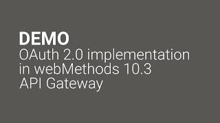 OAuth 20 implementation in webMethods 103 API Gateway [upl. by Anivahs]