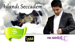 Sedat Uçan  Islandı Seccadem Gözyaşlarımla  İlahi [upl. by Ecaidnac]