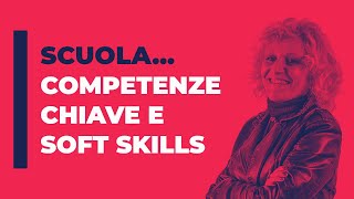 Competenze chiave e soft skills [upl. by Atyekram]