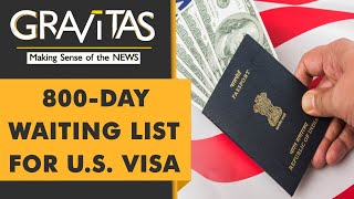 Gravitas Why are American visas taking so long [upl. by Manny]