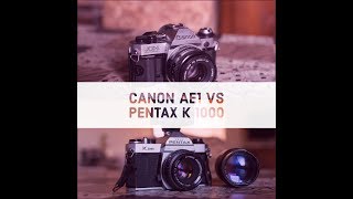 Versus Pentax K1000 vs Canon AE1 Program [upl. by Alliehs]