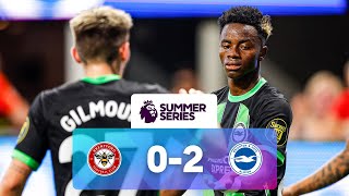 Brentford 0  2 Brighton  Match Highlights  Premier League Summer Series [upl. by Bartholemy]