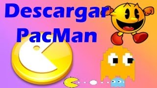 Descargar PacMan para PC FULL Y Portable2021 HD [upl. by Tiduj589]