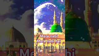 Mera nabi Mera nabi hainaat Mubaraknaatsatus [upl. by Ihsorih218]