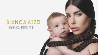 BIANCA ATZEI  SOLO PER TE Official Lyric Video [upl. by Ecenahs581]