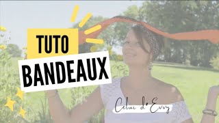 Tuto  Comment porter le bandeau façon bohème   Celui dEvy [upl. by Anol]