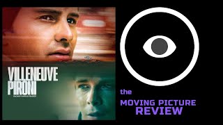 Villeneuve PironiMOVIE REVIEW [upl. by Entwistle457]