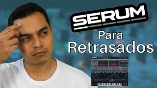 👉SERUM para RETRASADOS  Tutorial de SERUM [upl. by Yorgerg501]