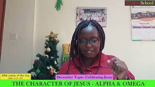 Sunday School Lesson  The Character Of JesusThe Alpha and Omega Tr Veronica  1st December 2024 [upl. by Shermy]