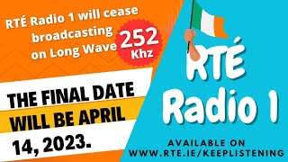 🇮🇪 End of an Era RTÉ Radio 1 Says Goodbye to Longwave 252 kHz [upl. by Snyder]