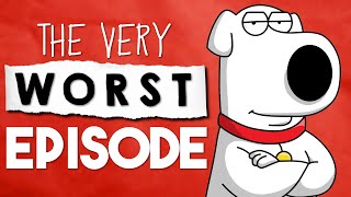 How This Became The Worst Episode Of Family Guy [upl. by Marlow]