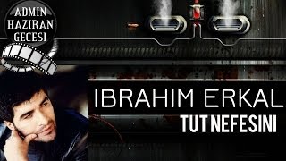 Ibrahim Erkal  Tut nefesini [upl. by Legim]