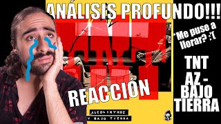 REACCIÓN y ANÁLISIS PROFUNDO  AlcolirykoZ  TNT Con Bajo Tierra Prod El Arkeólogo [upl. by Zeret816]