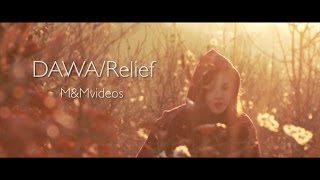 DAWA  Relief Official Video [upl. by Cerracchio]