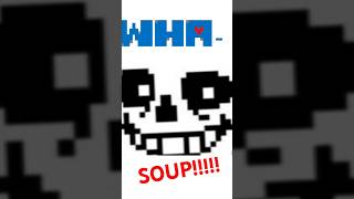 SOUP O SOUP B undertale funny papyrus sans meme credits to coda [upl. by Vilhelmina]