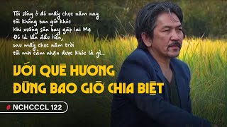 NCHCCCL 122 Với quê hương đừng bao giờ chia biệt [upl. by Atinaujnas]