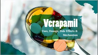 Verapamil  Uses Dosage Side Effects amp Mechanism  CCB [upl. by Neema]