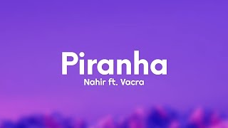 Nahir  Piranha ParolesLyrics Ft Vacra [upl. by Jamal]