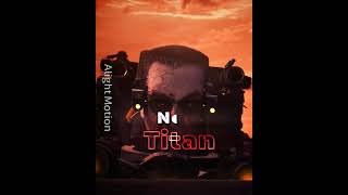 Next Titan bestvideo skibiditoilet capcutvideoeditingDaFuqBoom [upl. by Anuait]