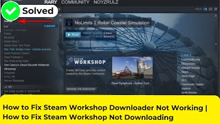 How to Fix Steam Workshop Downloader Not Working  How to Fix Steam Workshop Not Downloading [upl. by Droffilc424]