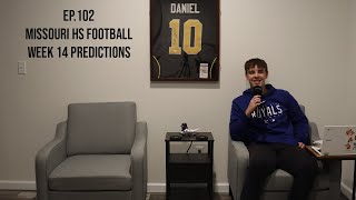 2024 Missouri High School Football Week 14 Predictions EP102 [upl. by Anrev]