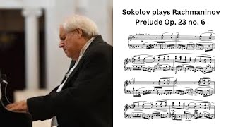 The most deeply touching moment Sokolov plays Rachmaninov Prelude Op 23 no 6  Video score [upl. by Fradin297]