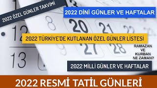 2022 Yılı Resmi ve Dini Tatiller Milli ve Dini GünlerKandil GeceleriÖnemliGün ve Haftalar Takvimi [upl. by Nich335]