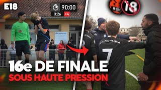 E18  Suspens INSOUTENABLE en Coupe contre le FAVORI mes joueurs pleurent à la fin du match [upl. by Arenat]