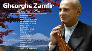 Gheorghe Zamfir Greatest Hits  The Best Of Gheorghe Zamfir  Best of Zamfir 2021 Full album [upl. by Moclam]