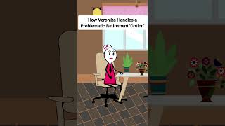 How Veronika Handles a Problematic Retirement Option gplus animation corporate skits [upl. by Ylra]