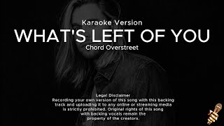 Chord Overstreet  Whats Left Of You Karaoke Version [upl. by Fita736]