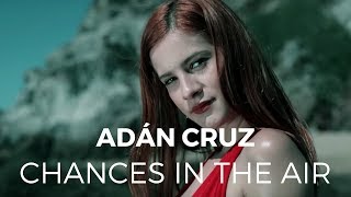 Adán Cruz  Chances In The Air Video Oficial Prod x Rocca [upl. by Tija]