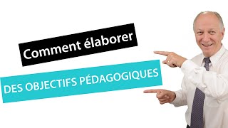 Comment élaborer des objectifs pédagogiques  Formation des formateurs [upl. by Risa419]