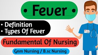 Fever  Types Of Fever  Fundamental Of Nursing [upl. by Elwaine311]