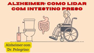 Intestino preso no Alzheimer como lidar [upl. by Aikaz]