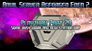 Empyrion Galactic Survival  Anvil server Reforged Eden 2 Playthru part 29 [upl. by Eiramyma]