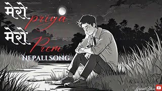 Mero PriyaMero prem  official Nepali song  Romantic song  lyrical Bliss  original creation [upl. by Paza]