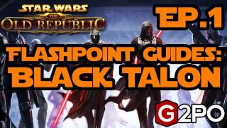 SWTOR Flashpoint Guides Ep1 The Black Talon [upl. by Nahtnhoj369]