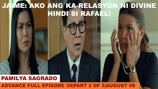 PAMILYA SAGRADOADVANCE FULL EPISODE 39PART 2 OF 3AUGUST 082024 [upl. by Shalom]