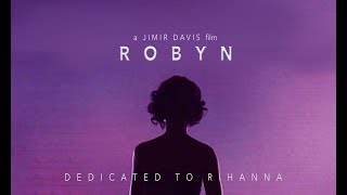 ROBYN  Rihanna Documentary [upl. by Onstad41]