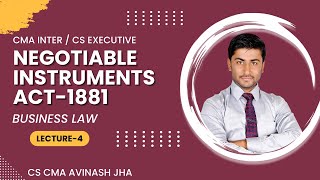 Negotiable Instruments Act 1881  L4  CMA Inter  CS Executive  By CS CMA Avinash Jha [upl. by Silverts]