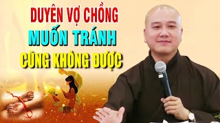 Duyên Nợ Vợ Chồng Gặp Nhau Kiếp Này Là Do Đâu   Thầy Thích Pháp Hòa [upl. by Elorak]